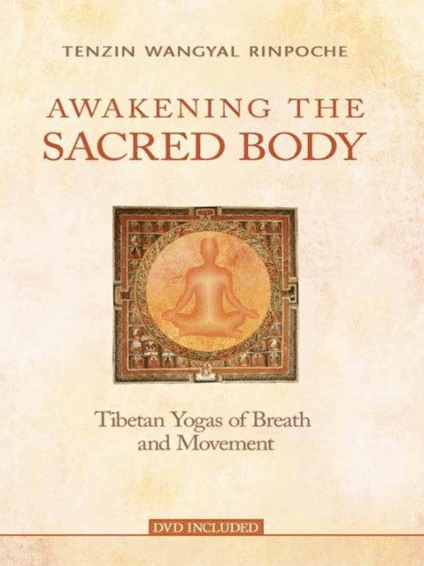 Tenzin Wangyal Rinpoche - Awakening the Sacred Body, E-bok