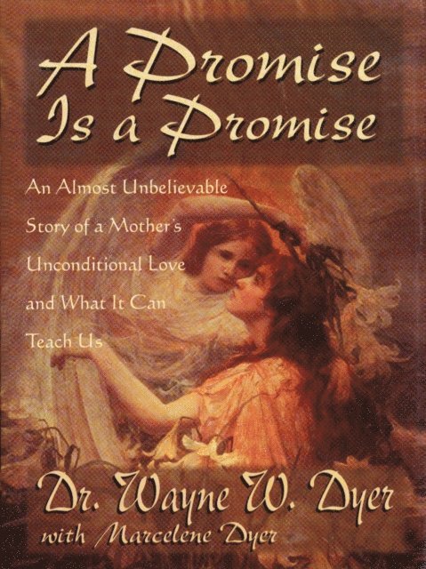 Dr. Wayne W. Dyer - Promise is a Promise, E-bok