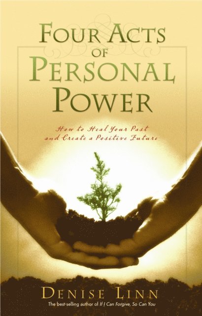 Denise Linn - Four Acts of Personal Power, E-bok