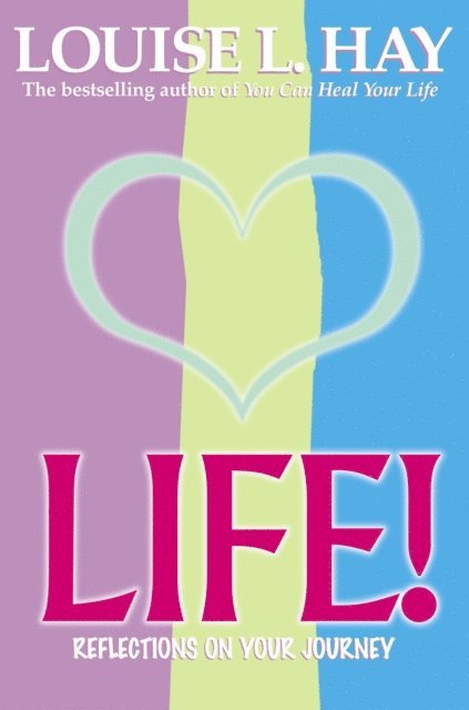 Louise Hay - Life!, E-bok