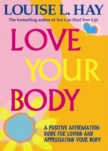 Louise Hay - Love Your Body, E-bok