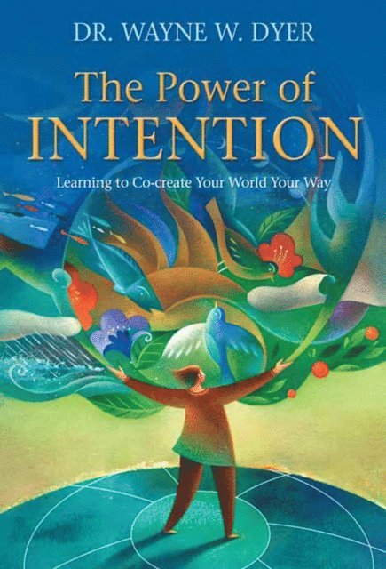 Dr. Wayne W. Dyer - Power of Intention, E-bok