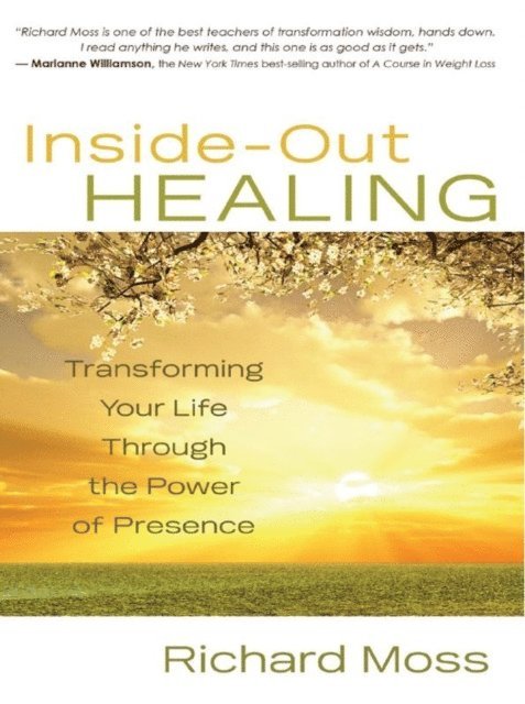 Richard Moss - Inside-Out Healing, E-bok