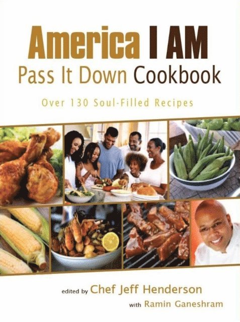 Jeff Henderson - America I AM Pass It Down Cookbook, E-bok
