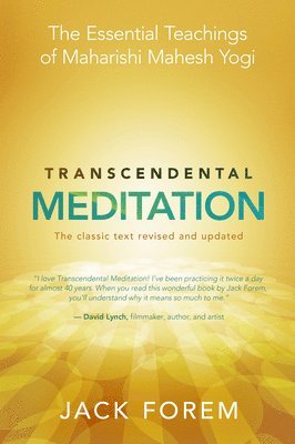 Jack Forem - Transcendental Meditation: The Essential Teachings of Maharishi Mahesh Yogi: The Classic Text, Häftad