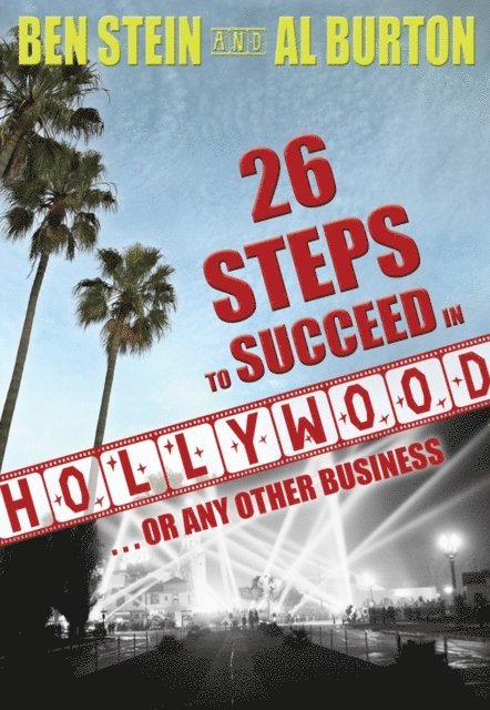 Al Burton, Ben Stein - 26 Steps to Succeed In Hollywood...or Any Other Business, E-bok