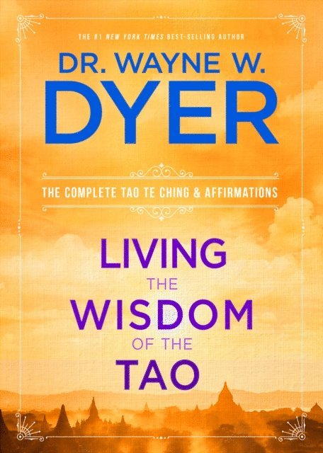 Dr. Wayne W. Dyer - Living the Wisdom of the Tao, E-bok
