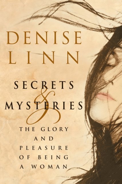 Denise Linn - Secrets & Mysteries, E-bok