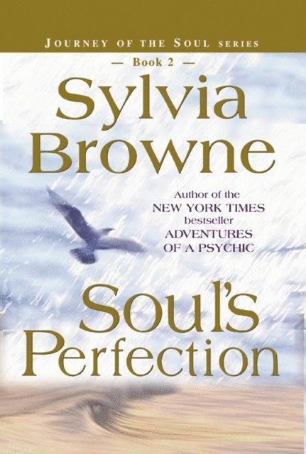 Sylvia Browne - Soul's Perfection, E-bok