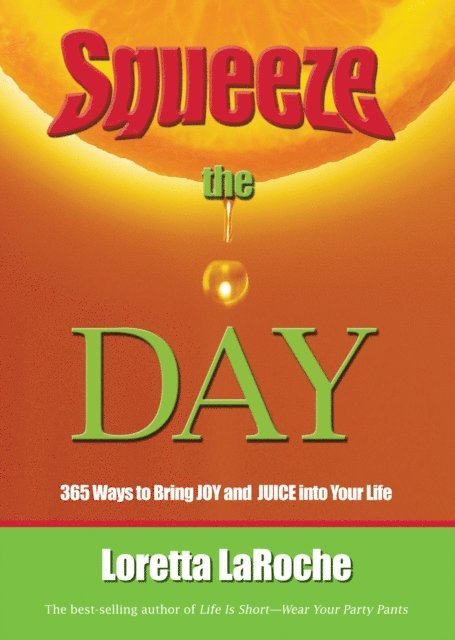 Loretta Laroche - Squeeze the Day, E-bok