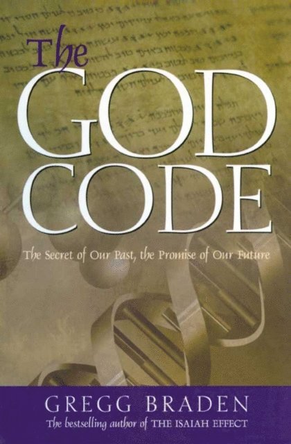 Gregg Braden - God Code, E-bok