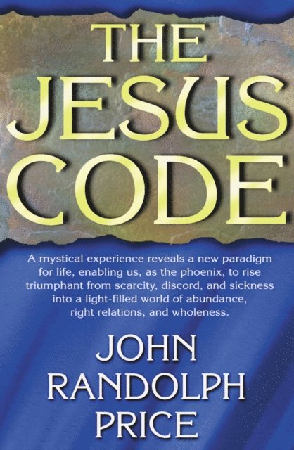 John Randolph Price - Jesus Code, E-bok
