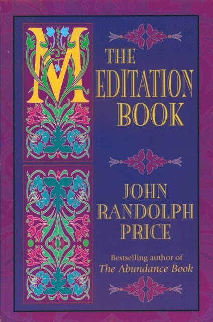 John Randolph Price - Meditation Book, E-bok