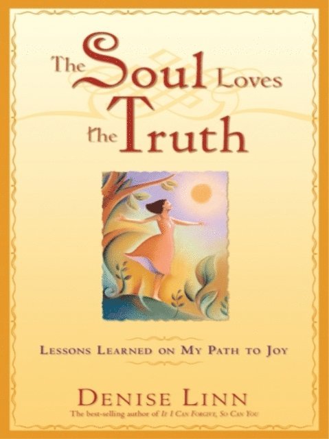 Denise Linn - Soul Loves the Truth, E-bok