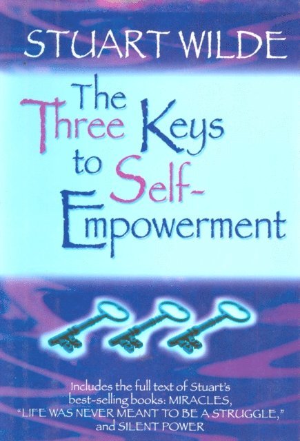 Stuart Wilde - Three Keys to Self-Empowerment, E-bok