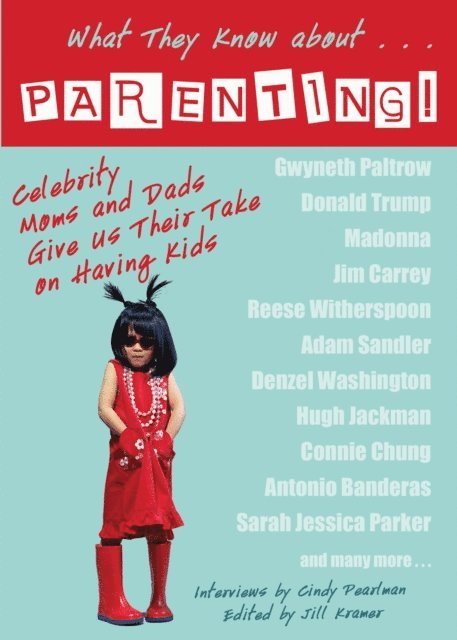 Cindy Pearlman - What They Know About...PARENTING!, E-bok
