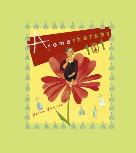 Karen Downes - Aromatherapy 101, E-bok