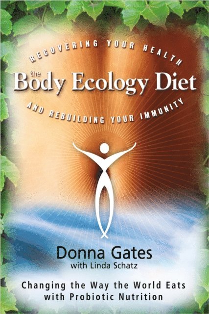 Linda Schatz, Donna Gates - Body Ecology Diet, E-bok