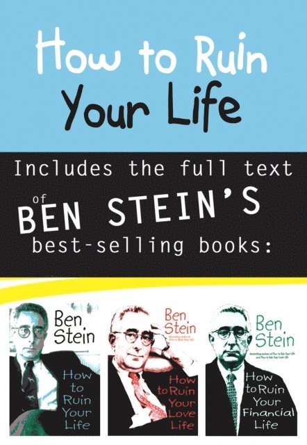 Ben Stein - How to Ruin Your Life Anthology, E-bok