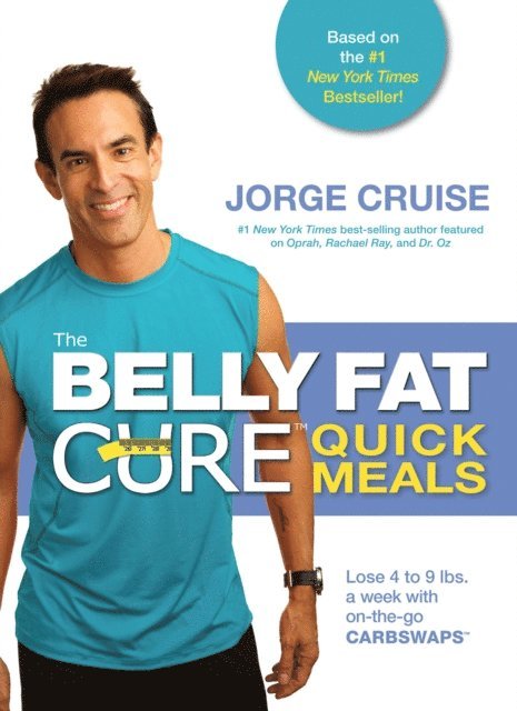 Jorge Cruise - Belly Fat Cure Quick Meals, E-bok