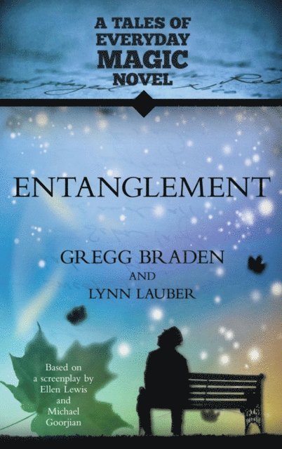 Lynn Lauber, Gregg Braden - Entanglement, E-bok