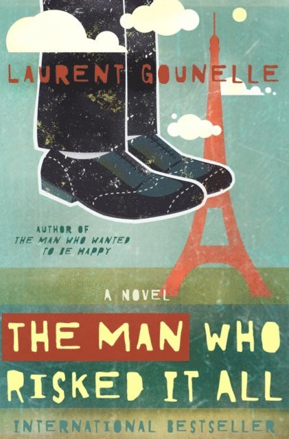 Laurent Gounelle - Man Who Risked It All, E-bok