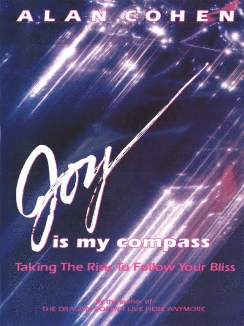 Alan Cohen - Joy is My Compass (Alan Cohen title), E-bok