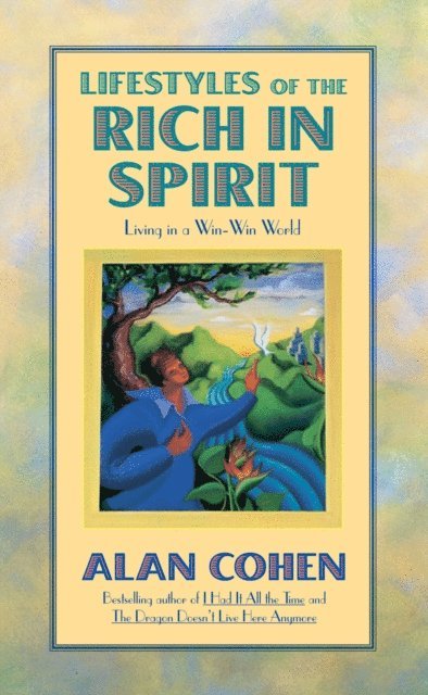 Alan Cohen - Lifestyles of the Rich in Spirit (Alan Cohen title), E-bok