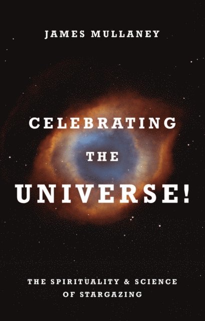 James Mullaney - Celebrating the Universe!, E-bok