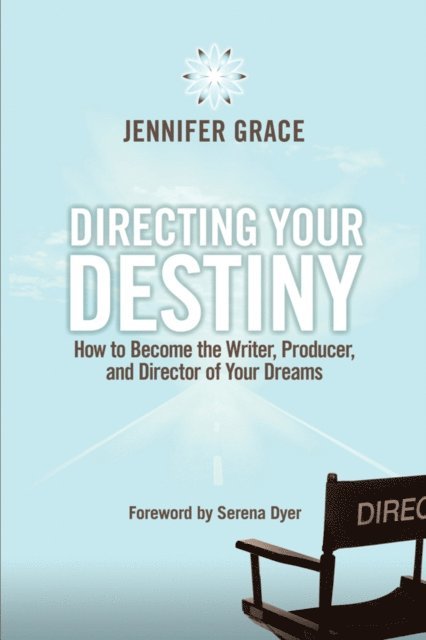 Jennifer Grace - Directing Your Destiny, E-bok