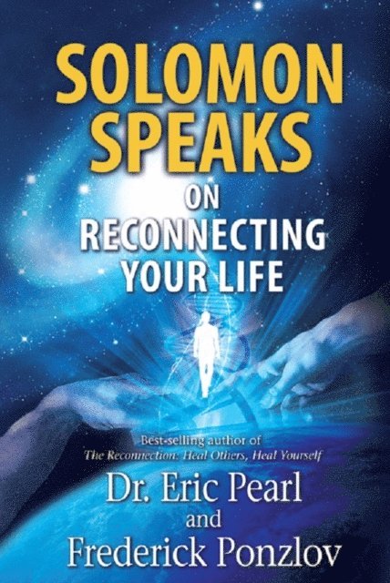 Frederick Ponzlov, Dr. Eric Pearl - Solomon Speaks on Reconnecting Your Life, E-bok