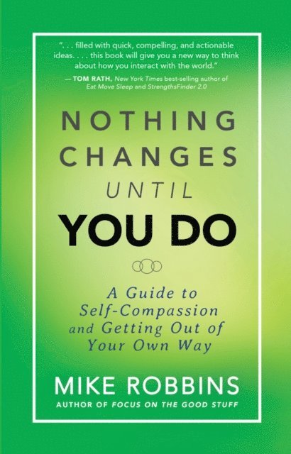 Mike Robbins - Nothing Changes Until You Do, E-bok