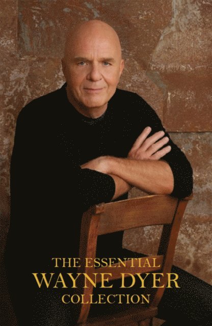 Dr. Wayne W. Dyer - Essential Wayne Dyer Collection, E-bok