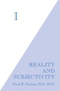 I: Reality and Subjectivity
