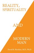 Reality, Spirituality and Modern Man