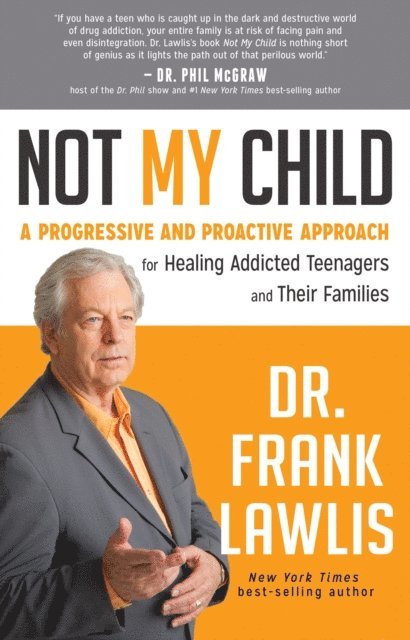 Dr. Frank Lawlis - Not My Child, E-bok