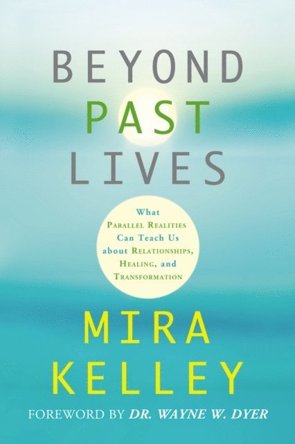 Mira Kelley - Beyond Past Lives, E-bok
