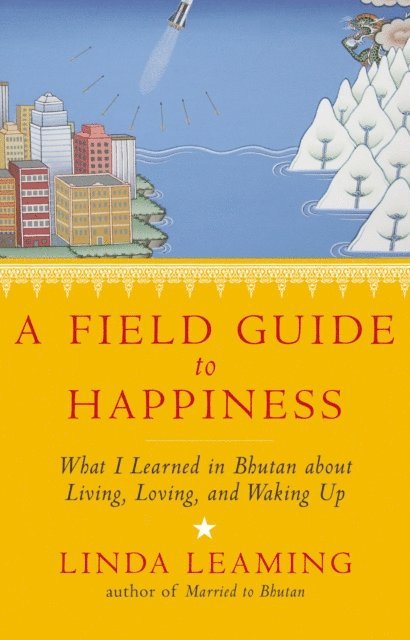 Linda Leaming - Field Guide to Happiness, E-bok