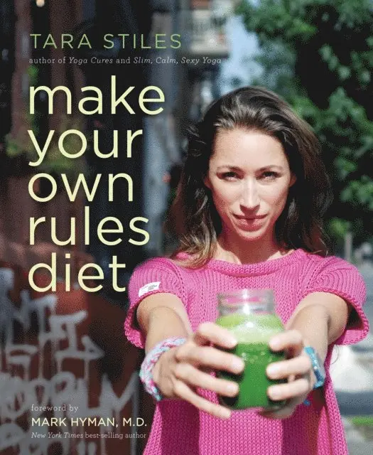 Tara Stiles - Make Your Own Rules Diet, E-bok. Tillgänglighet: Lägg i varukorg