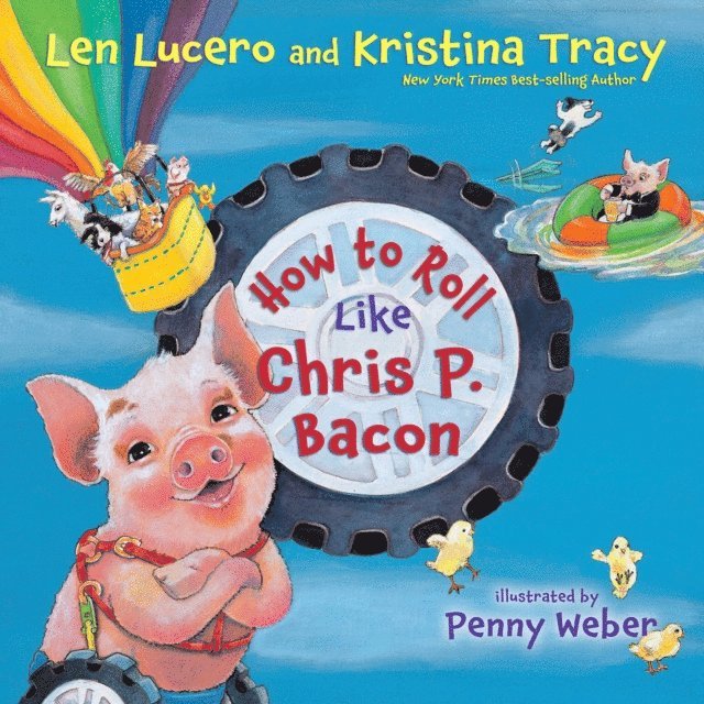 Kristina Tracy, Len Lucero - How to Roll Like Chris P. Bacon, E-bok