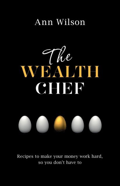 Ann Wilson - Wealth Chef, E-bok