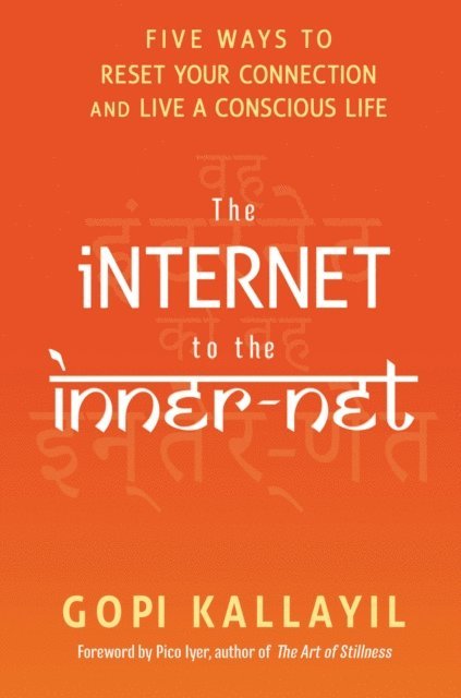 Gopi Kallayil - Internet to the Inner-Net, E-bok. Tillgänglighet: Lägg i varukorg