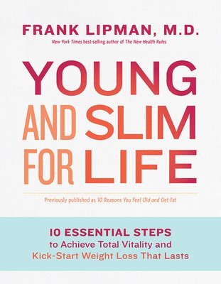 Frank Lipman - Young and Slim for Life, Häftad