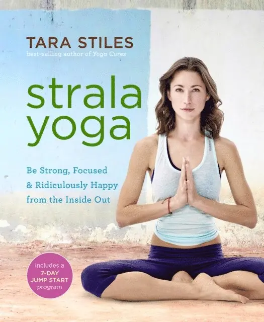 Tara Stiles - Strala Yoga, E-bok. Tillgänglighet: Lägg i varukorg
