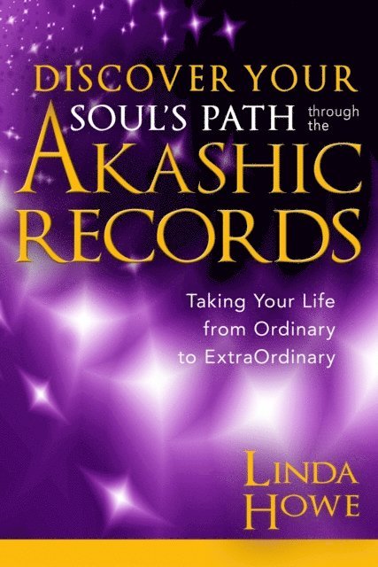 Linda Howe - Discover Your Soul's Path Through the Akashic Records, E-bok