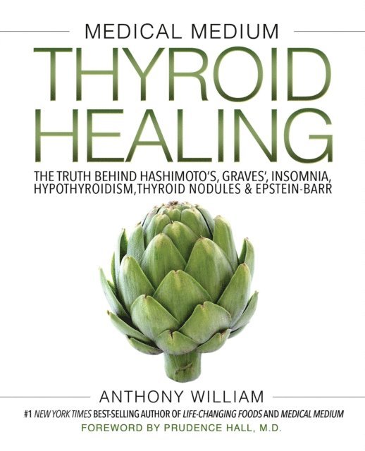 Anthony William - Medical Medium Thyroid Healing, E-bok