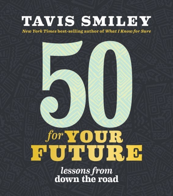 Tavis Smiley - 50 for Your Future, E-bok