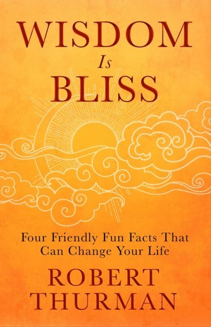 Robert Thurman - Wisdom Is Bliss, E-bok