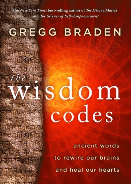 Gregg Braden - Wisdom Codes, E-bok