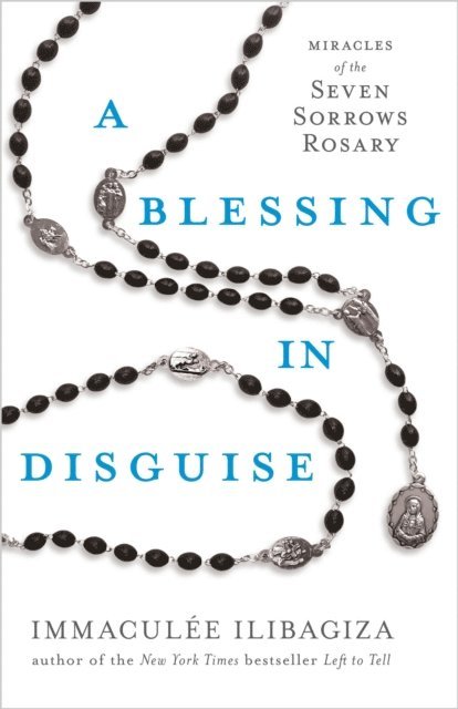 Immaculee Ilibagiza - Blessing in Disguise, E-bok